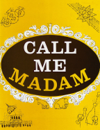 CALL ME MADAM